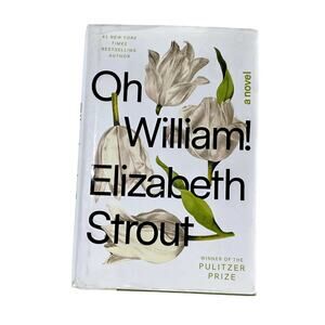 "Oh William!" by Elizabeth Strout (Novel book)